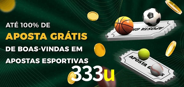 333u Ate 100% de Aposta Gratis
